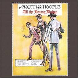 Mott The Hoople : All the Young Dudes